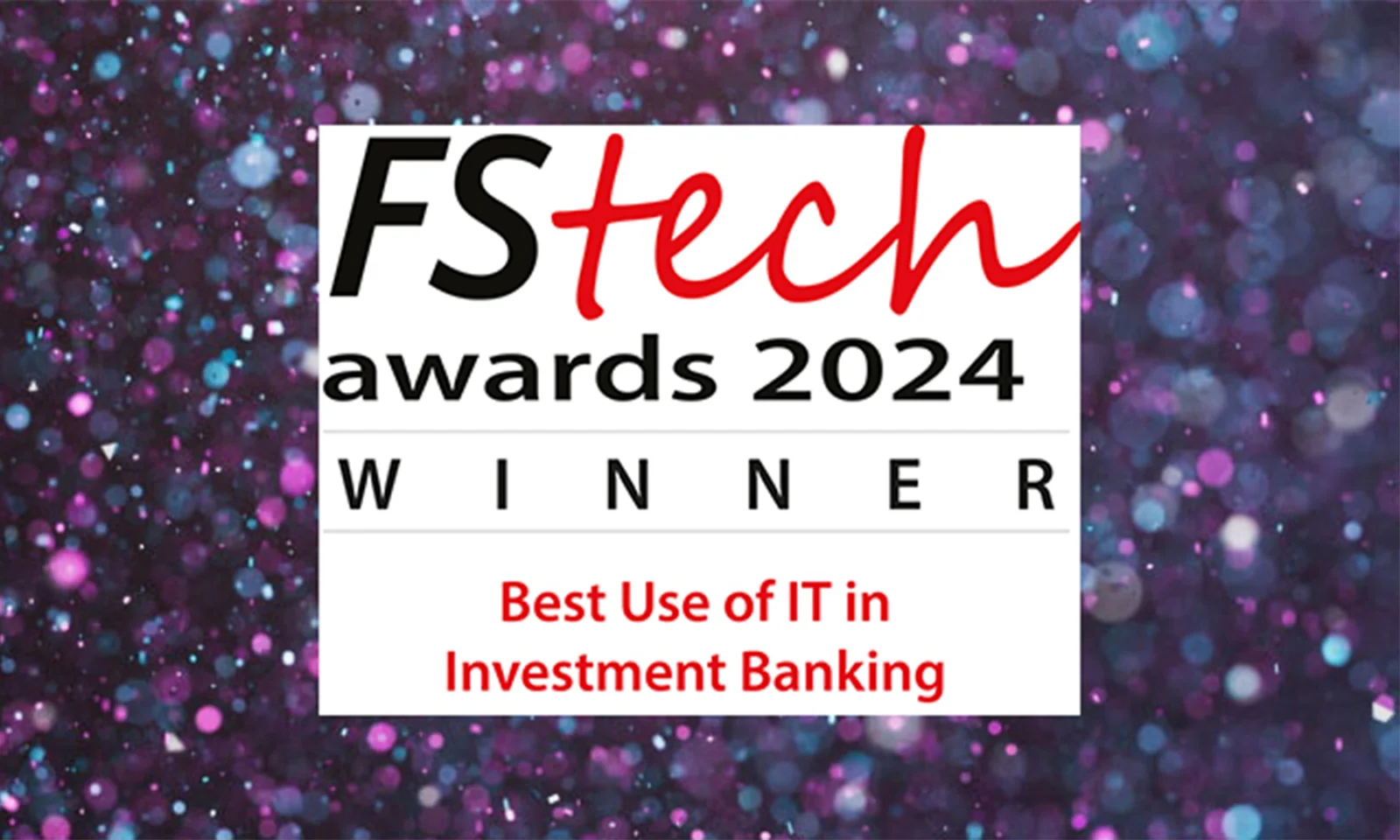 GFT awarded for Best Use of IT in Investment Banking at the FStech Awards 2024, with the award logo displayed against a vibrant background.